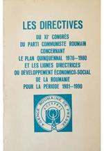 Les directives du XVe Congrès du Parti Communiste Roumain concernant le plan quinquennal 1976-1980 et les lignes directrices du développement économico-social de la Roumanie pour la période 1981-1990