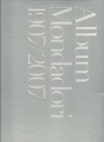 Album Mondadori 1907/2007