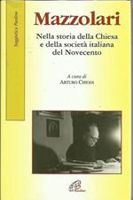 Mazzolari. Nella storia della Chiesa e della società italiana del Novecento