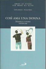 Così ama una donna. Modelli e storie esemplari