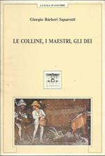 Le colline, i maestri, gli dei