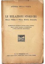 Le relazioni storiche della poesia e della musica italiana Elementari notizie di storia della musica per il liceo classico e scientifico e per l'istituto magistrale