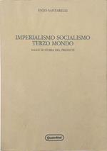 Imperialismo, socialismo, terzo mondo Saggi di storia del presente