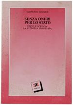 Senza Oneri Per Lo Stato. Stato E Scuola: La Vittoria Sbagliata