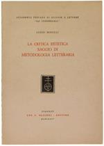 La Critica Estetica. Saggio Di Metodologia Letteraria. 7) Carattere Sintetico Dell'espressione Valutata Con Criterio Estetico