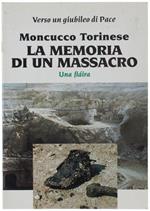 Moncucco Torinese. La Memoria Di Un Massacro. Una Fiaira