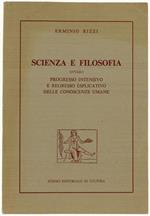 Scienza E Filosofia Ovvero Progresso Intensivo E Regresso Esplicativo Delle Conoscenze Umane