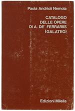 Catalogo Delle Opere Di A.De' Ferrariis (Galateo)
