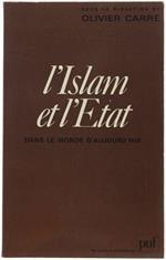 L' Islam Et L' Etat Dans Le Monde D'aujourd'hui