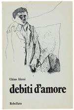 Debiti D'amore. Prefazione Di Vittorio G.Rossi