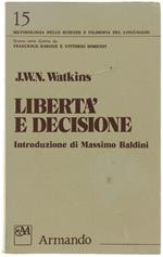 Liberta' E Decisione. Introduzione Di Massimo Baldini