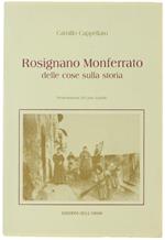 Rosignano Monferrato. Delle Cose Sulla Storia. Presentazione Di Carlo Zanello