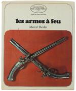 Les Armes A Feu (Collection De L'amateur Dirigée Par Pierre Mazars)