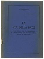 La Via Della Pace. L'economia Del Cristianesimo E L'attuazione Dei Principi Della 