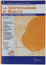 La Certificazione Di Qualita' Degli Studi Tecnici Professionali. Con Cd-Rom