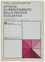 Attivita' Di Orientamento Nella Pratica Scolastica. Valutazioni E Proposte Da Un Progetto Pilota Cee In Provincia Di Chieti