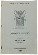 Armamenti Terrestri. Parte Generale. Volume I: Tavole. Edizione Fuori Commercio