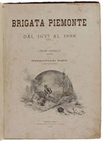 La Brigata Piemonte Dal 1637 Al 1888. Cenni Storici