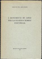 I Moschetti Di Liegi Per La Guardia Nobile Pontificia