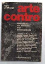 Arte Contro 1945-1970 Dal Realismo Alla Contestazione