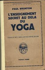 L' enseignement Secret Au Dela Du Yoga