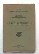 Alpi Retiche Occidentali Volume I