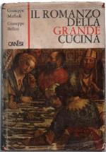 Il Romanzo Della Grande Cucina (Dai Primordi Della Storia Dell'uomo Alla Fine..
