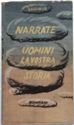 Narrate, Uomini, La Vostra Storia