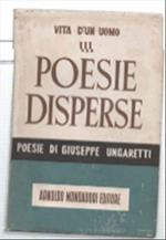 Vita D'un Uomo. Poesie Iii. Poesie Disperse