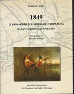 1849 Il Passaggio Di Garibaldi In Romanga Da San Marino Agli Appennini