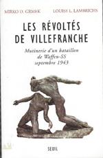 Les Révoltés De Villefranche - Mutinerie D'un Bataillon De Waffen-Ss