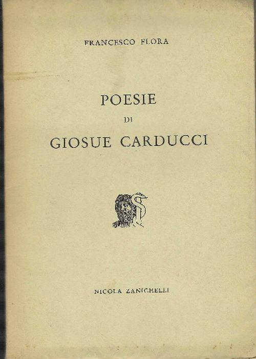 Poesie Di Giosuè Carducci - Francesco Flora - Libro Usato - Zanichelli 