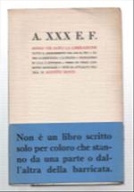 A. Xxx E. F. Anno Viii Dopo La Liberazione. Tutto Il Risorgimento Dal 1848 Al..