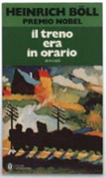 Il Treno Era In Orario. Il Pane Dei Verdi Anni