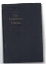 The Innocents Abroad Or The New Pilgrim's Progress. Being Some Account Of The..