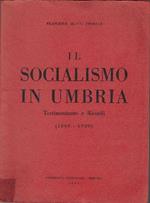 Il Socialismo In Umbria Testimonianze E Ricordi (1860-1920)