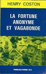 La Fortune Anonyme Et Vagabonde