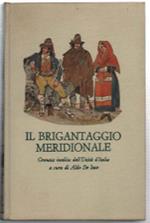 Il Brigantaggio Meridionale. Cronaca Dell'unità D'italia