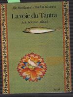 La Voie Du Tantra/ Art- Science- Rituel