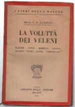 La Voluttà Dei Veleni (Le Insidie E I Rimedi). Hascish - Oppio - Morfina Ed E..