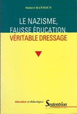 Le Nazisme, Fausse Éduation, Véritable Dressage