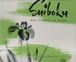 Suiboku. Studies In Japanese Ink Painting