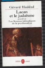 Lacan Et Le Judaisme Précédé De Les Sources Talmudiques De La Psychanalyse