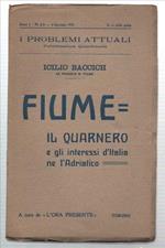 Fiume = Il Quarnero E Gi Interessi D'italia Ne L'adriatico