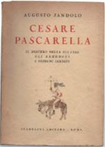 Cesare Pascarella. Il Mistero Della Sua Casa, Gli Aneddoti, I Disegni Inediti