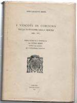 I Vescovi Di Cortona Dalla Istituzione Della Diocesi (1325-1971). Opera Rived..