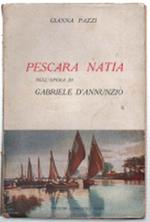 Pescara Natia Nell'opera Di Gabriele D'annunzio