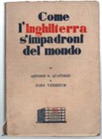 Come L'inghilterra S'impadronì Del Mondo