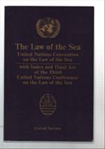 The Law Of The Sea. Official Text Of The United Nations Convention On The Law..