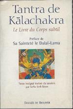 Tantra De Kalachakra - Le Livre Du Corps Subtil